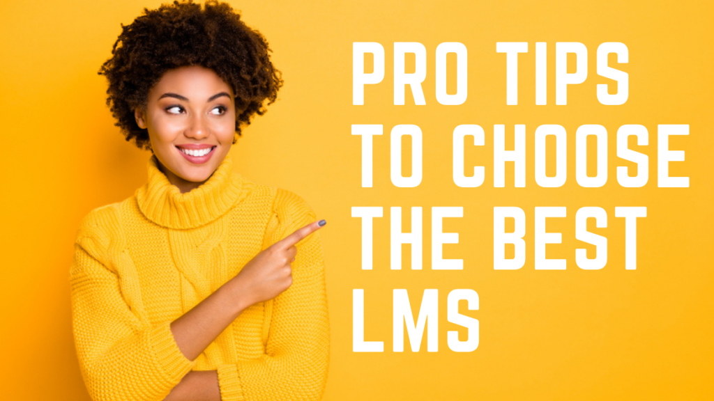 Pro Tips to choose the best LMS