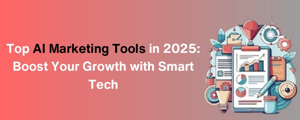 Top AI marketing tools 2025 Artificial intelligence and digital marketing AI tools for marketing AI-powered marketing automation platforms best performance marketing agencies ai and digital marketing Best AI-driven marketing companies AI content creation tools AI advertising platforms