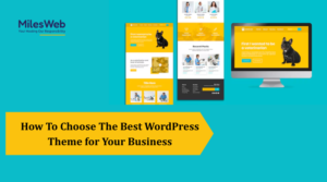 How To Choose The Best WordPress Theme for Your Business