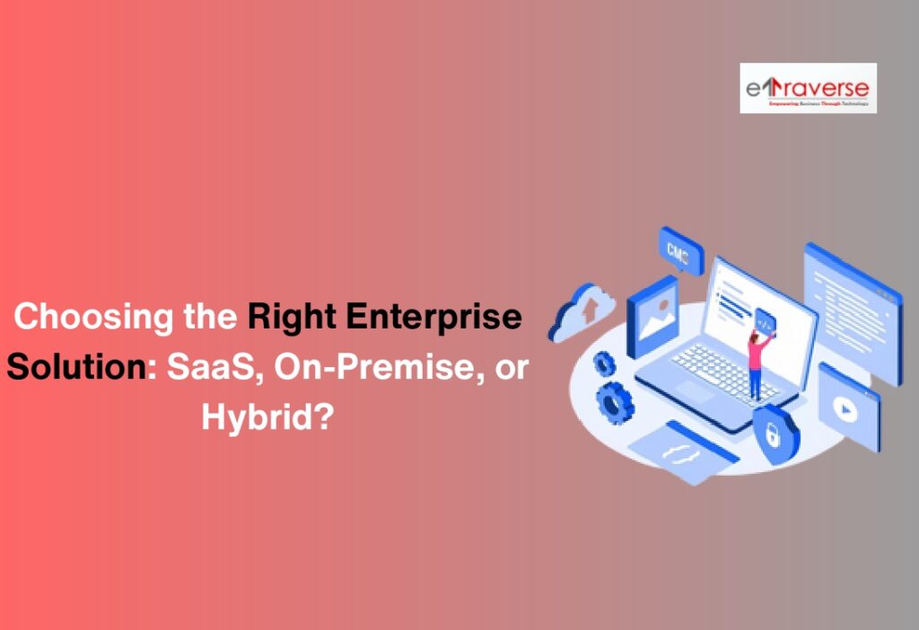 enterprise solution comparison hybrid SaaS deployment hybrid cloud vs SaaS vs on-premise best enterprise software deployment enterprise software deployment models Choosing enterprise software Hybrid IT infrastructure hybrid cloud vs full SaaS