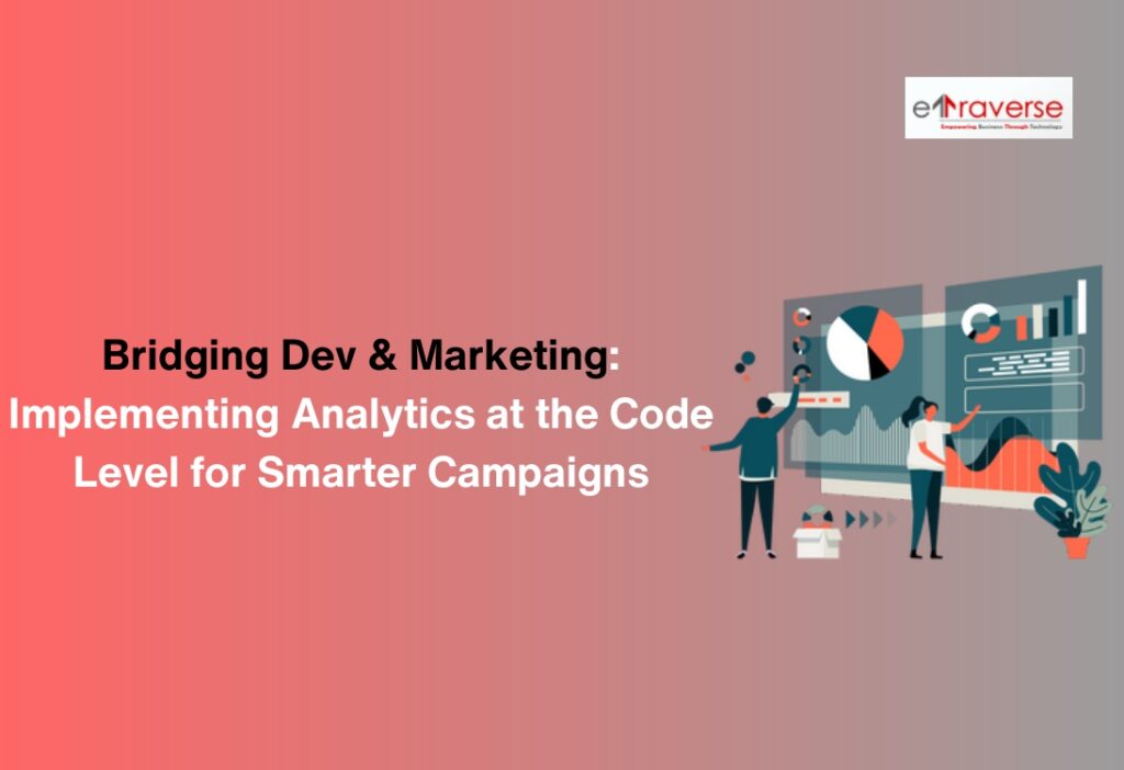 dev and marketing analytics code-level analytics data-driven marketing developer marketing analytics developer-driven analytics ROI tracking for campaigns real-time marketing insights