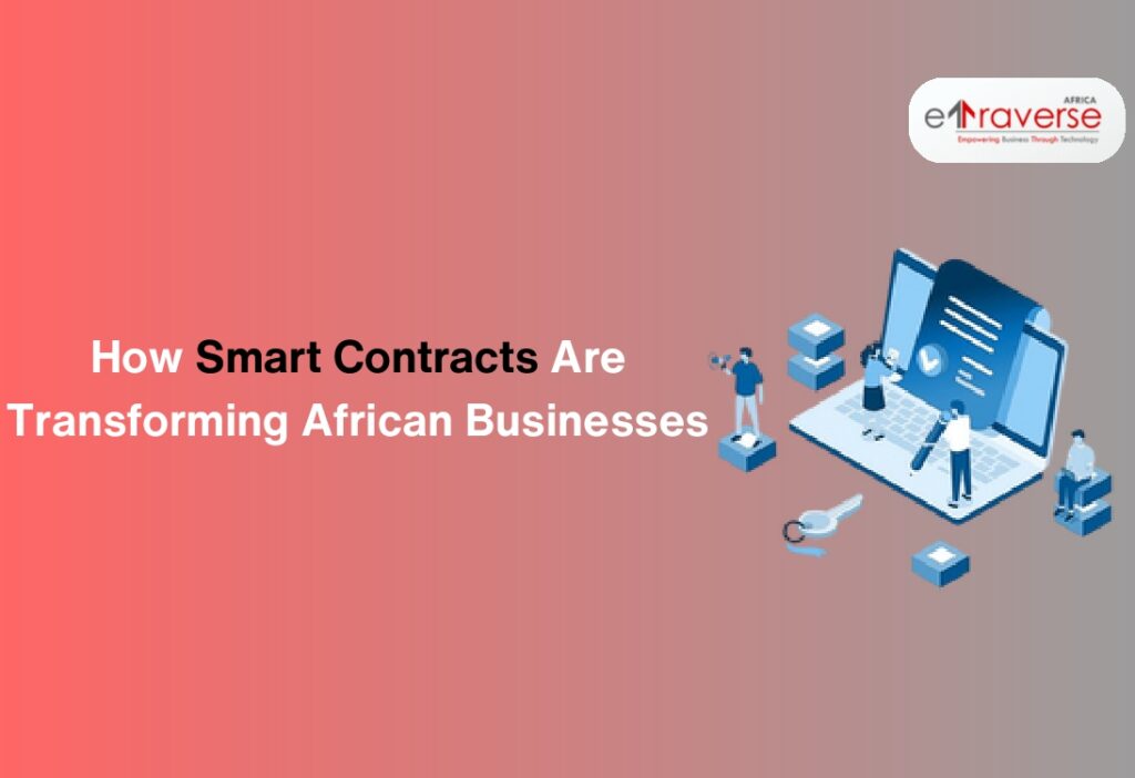 smart contracts smart contracts explained smart contract platform smart contracts in Africa smart contracts Africa businesses blockchain applications blockchain Africa