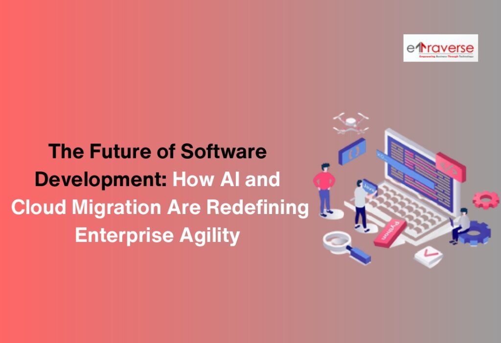 software development cloud computing artificial intelligence ai chatbot ai chatgpt how cloud migration is redefining enterprise agility ai website transforming enterprise software development with AI and cloud