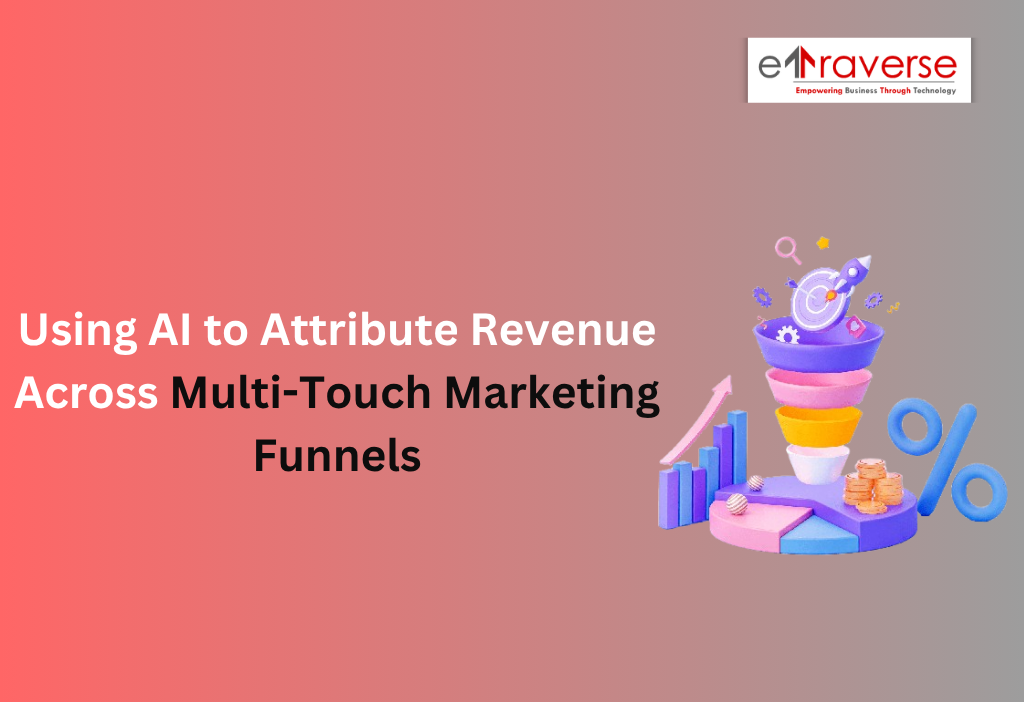 Multi-Touch Marketing Funnels Marketing Funnels Attribute Revenue Revenue Across Marketing Funnels AI marketing funnels AI to Attribute Revenue marketing strategy for growth